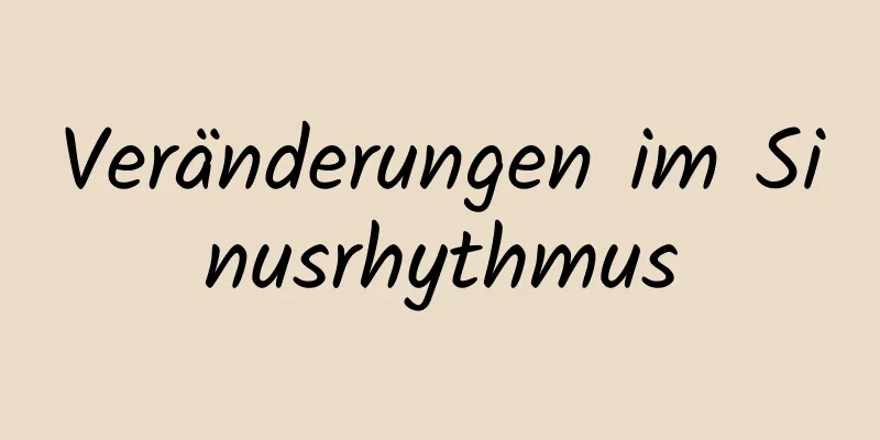 Veränderungen im Sinusrhythmus