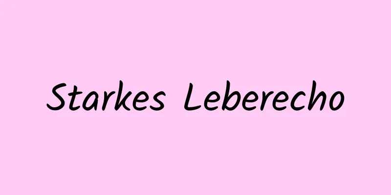 Starkes Leberecho