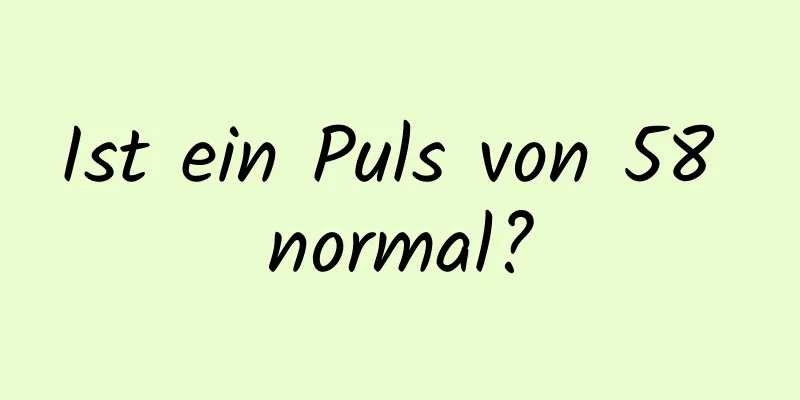 Ist ein Puls von 58 normal?