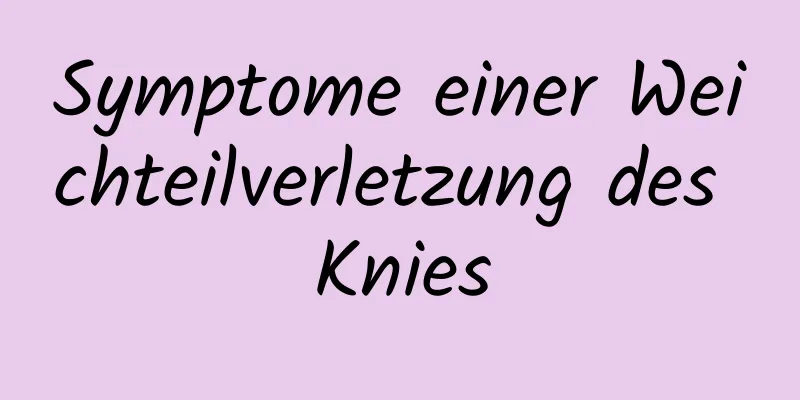 Symptome einer Weichteilverletzung des Knies