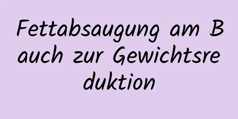 Fettabsaugung am Bauch zur Gewichtsreduktion