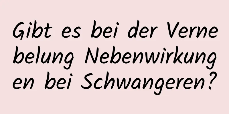 Gibt es bei der Vernebelung Nebenwirkungen bei Schwangeren?