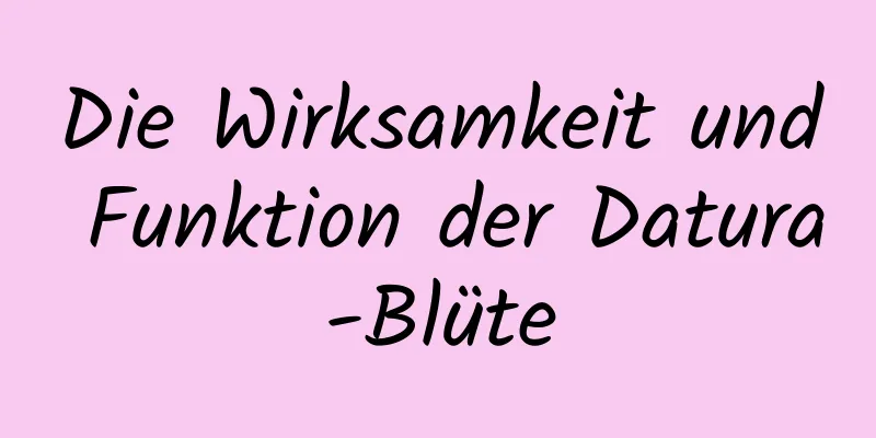 Die Wirksamkeit und Funktion der Datura-Blüte