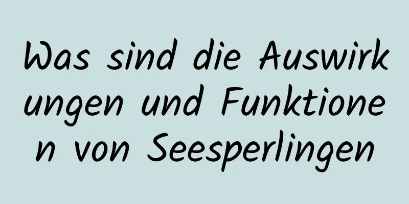 Was sind die Auswirkungen und Funktionen von Seesperlingen