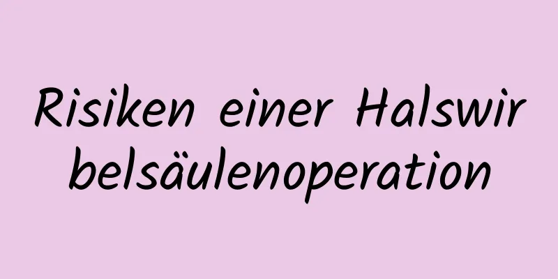 Risiken einer Halswirbelsäulenoperation