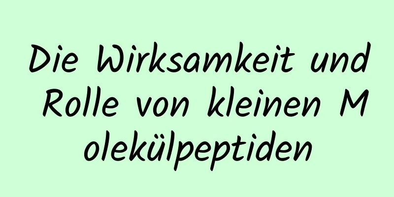 Die Wirksamkeit und Rolle von kleinen Molekülpeptiden