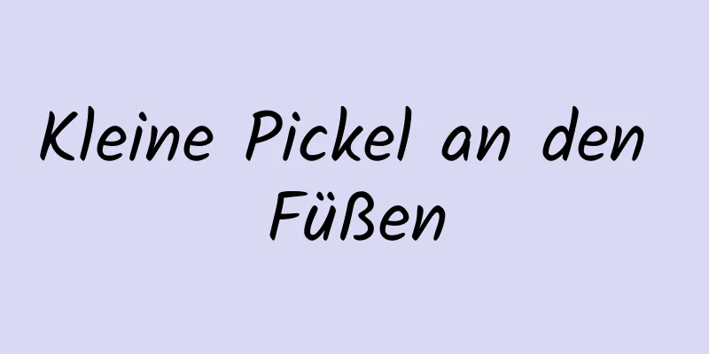 Kleine Pickel an den Füßen