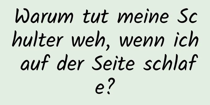 Warum tut meine Schulter weh, wenn ich auf der Seite schlafe?