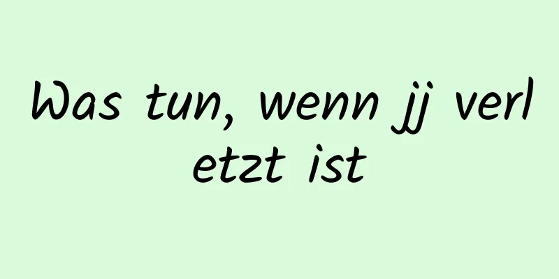 Was tun, wenn jj verletzt ist