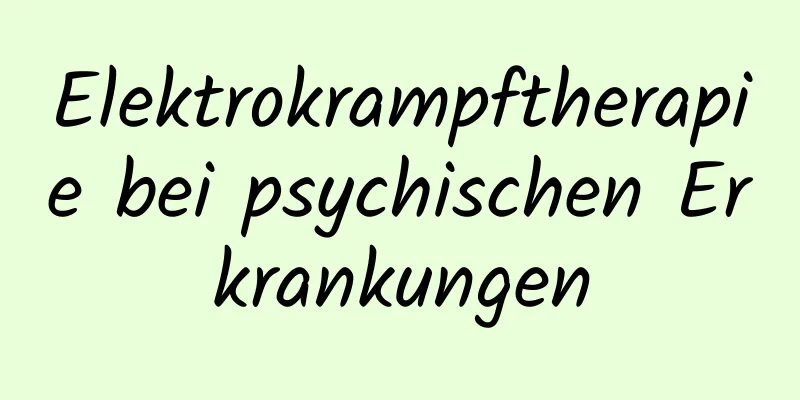 Elektrokrampftherapie bei psychischen Erkrankungen