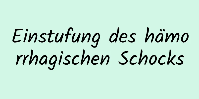 Einstufung des hämorrhagischen Schocks