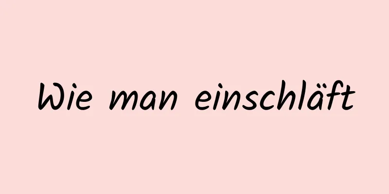 Wie man einschläft