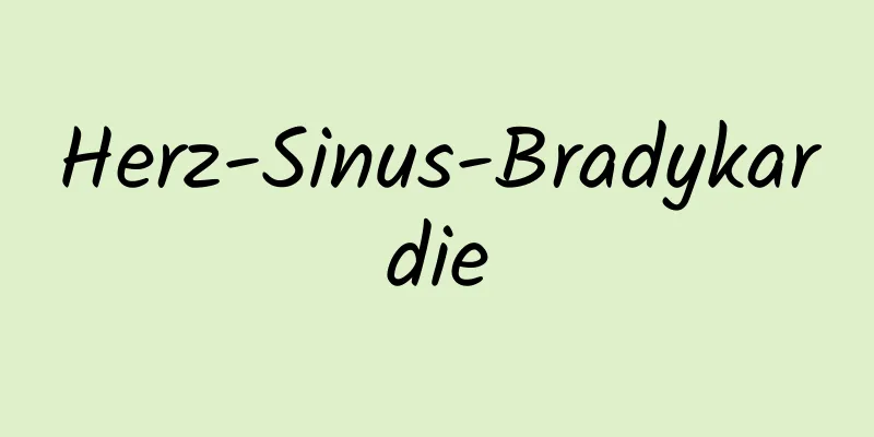 Herz-Sinus-Bradykardie