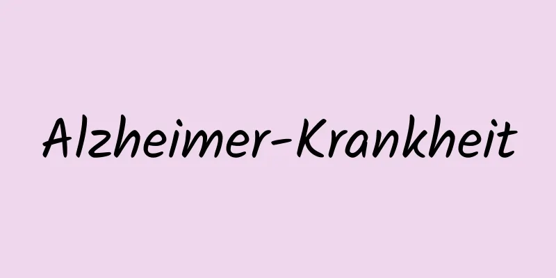 Alzheimer-Krankheit