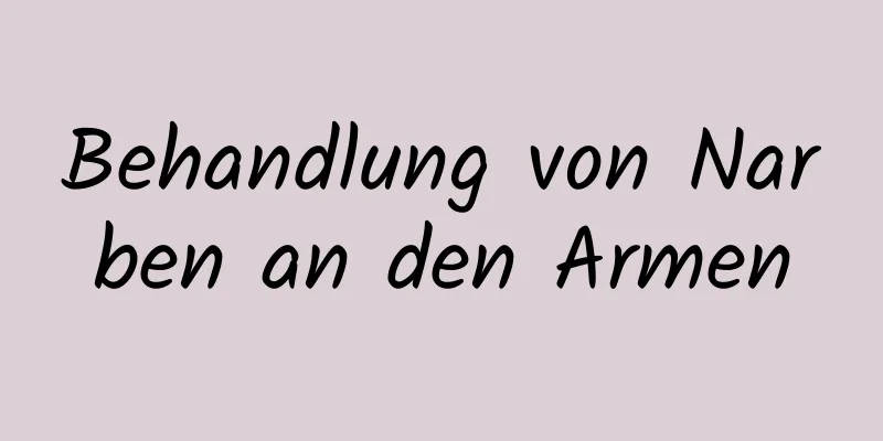 Behandlung von Narben an den Armen