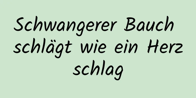 Schwangerer Bauch schlägt wie ein Herzschlag