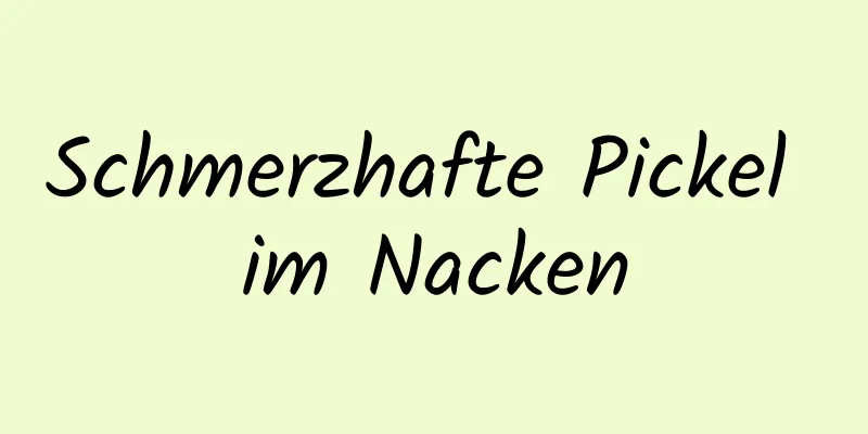 Schmerzhafte Pickel im Nacken