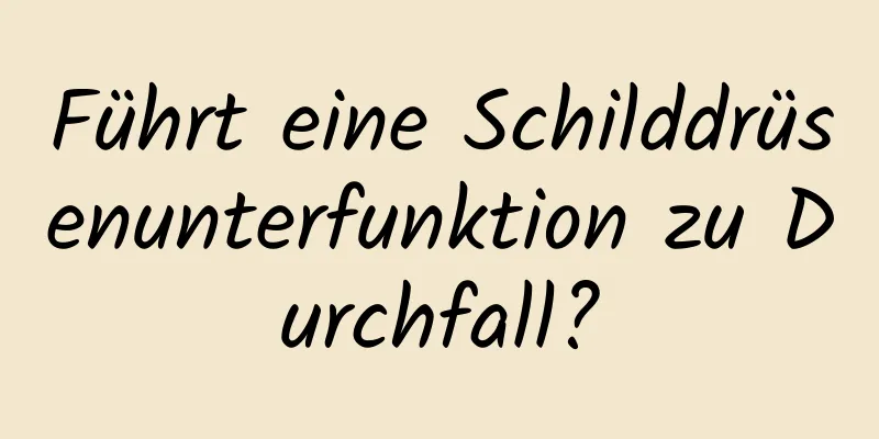 Führt eine Schilddrüsenunterfunktion zu Durchfall?