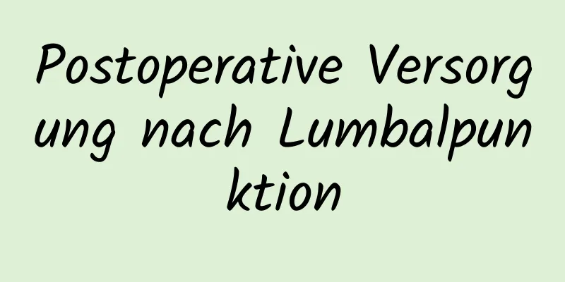 Postoperative Versorgung nach Lumbalpunktion