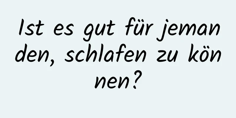 Ist es gut für jemanden, schlafen zu können?