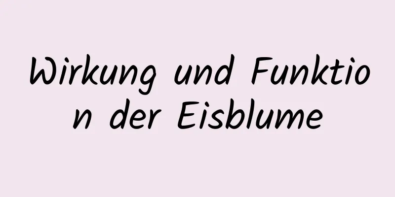 Wirkung und Funktion der Eisblume