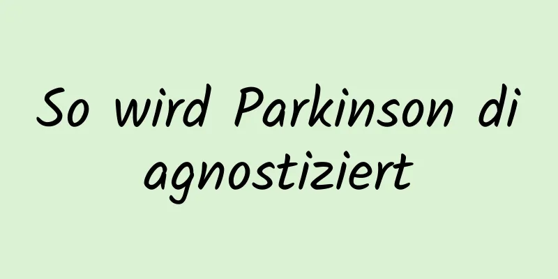 So wird Parkinson diagnostiziert