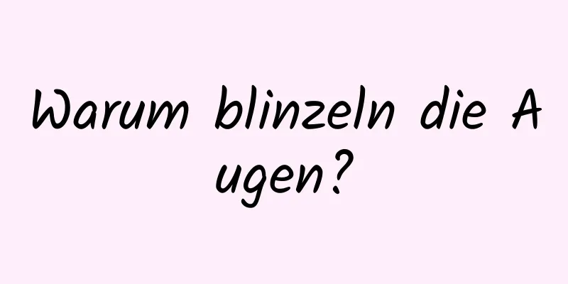 Warum blinzeln die Augen?