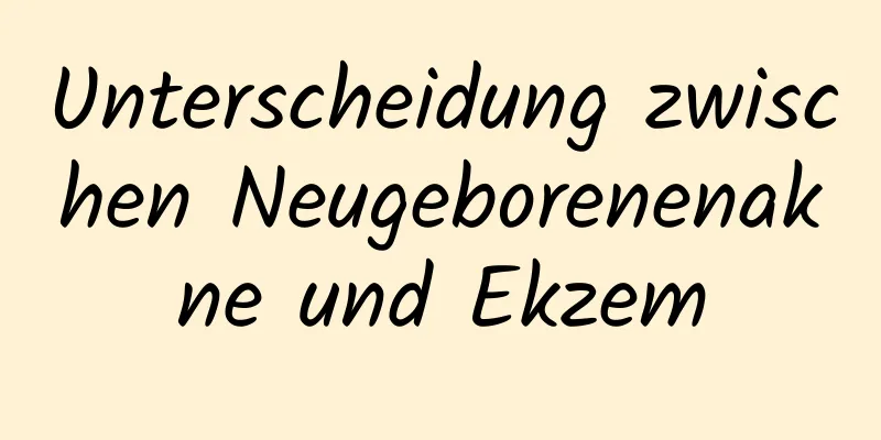 Unterscheidung zwischen Neugeborenenakne und Ekzem