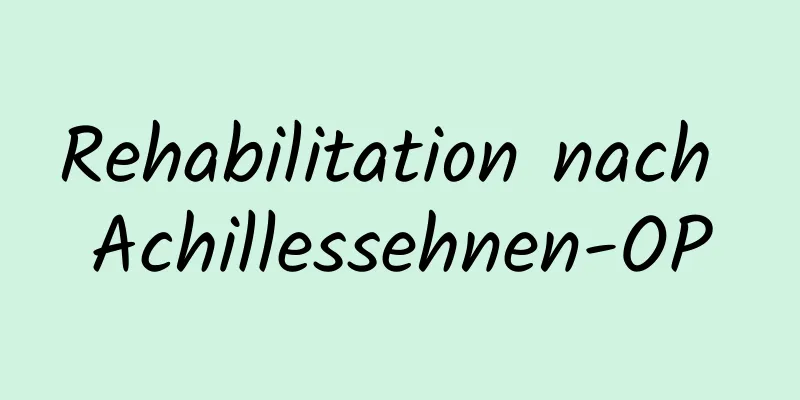 Rehabilitation nach Achillessehnen-OP