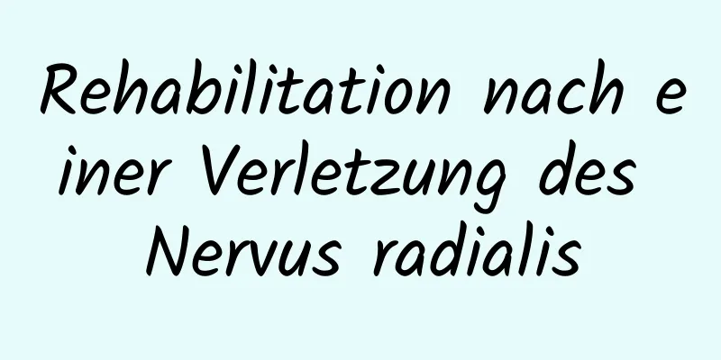 Rehabilitation nach einer Verletzung des Nervus radialis