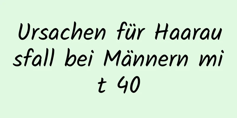 Ursachen für Haarausfall bei Männern mit 40