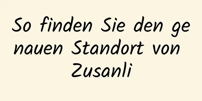 So finden Sie den genauen Standort von Zusanli