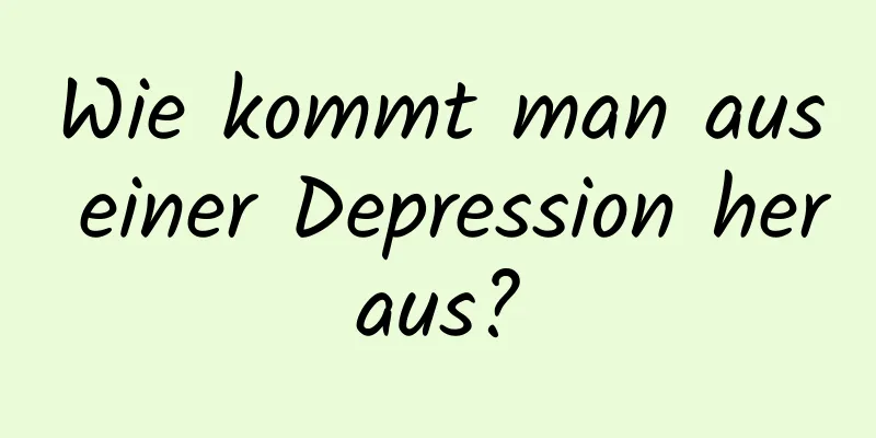 Wie kommt man aus einer Depression heraus?