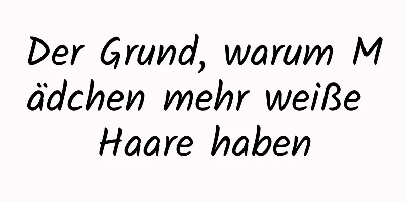 Der Grund, warum Mädchen mehr weiße Haare haben