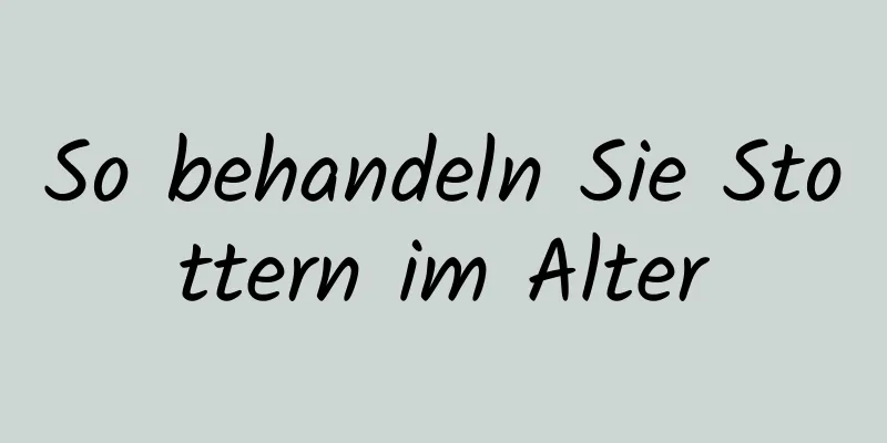 So behandeln Sie Stottern im Alter