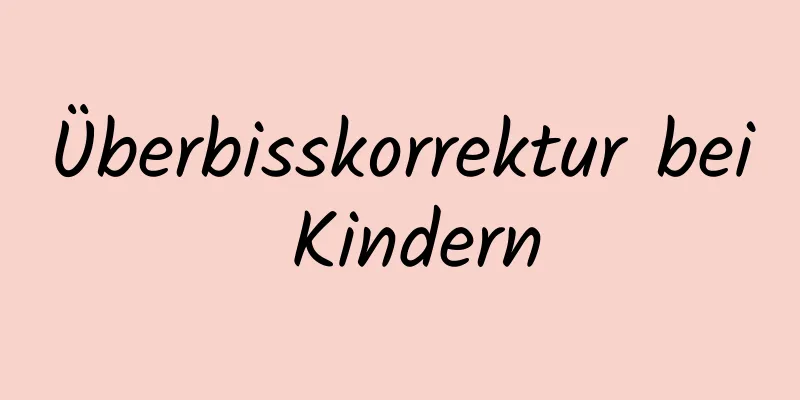 Überbisskorrektur bei Kindern