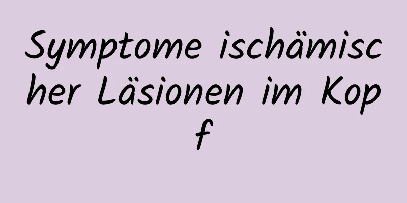 Symptome ischämischer Läsionen im Kopf