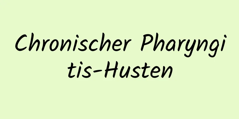 Chronischer Pharyngitis-Husten