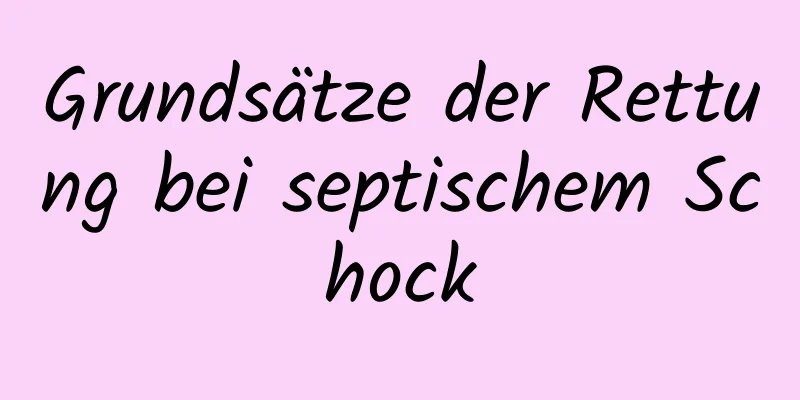 Grundsätze der Rettung bei septischem Schock