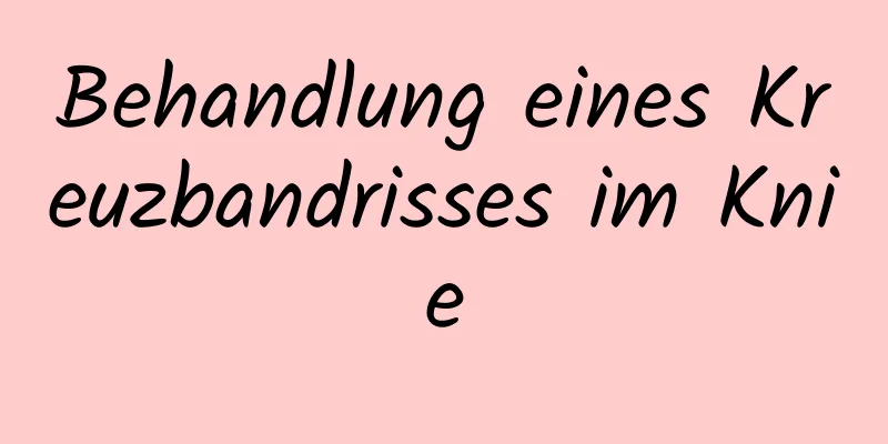 Behandlung eines Kreuzbandrisses im Knie