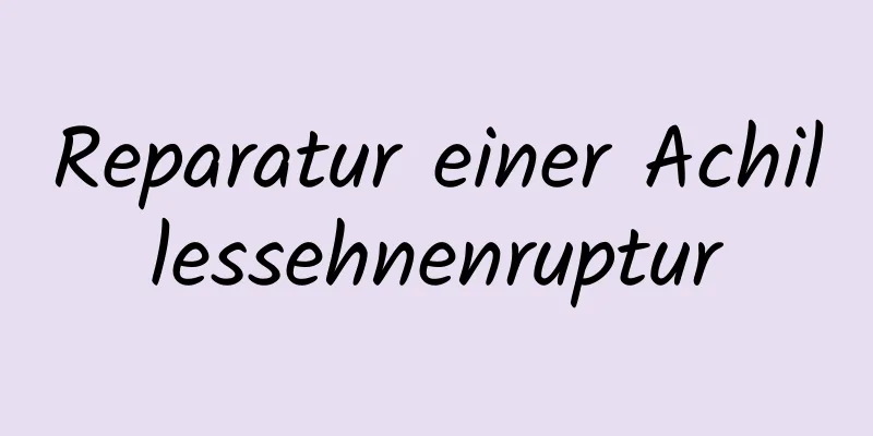 Reparatur einer Achillessehnenruptur