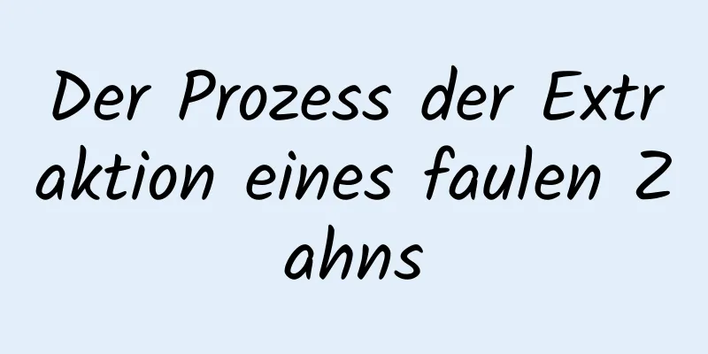 Der Prozess der Extraktion eines faulen Zahns