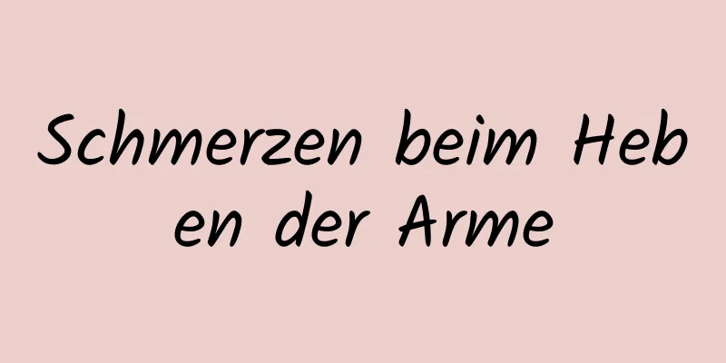 Schmerzen beim Heben der Arme