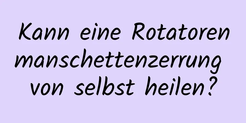 Kann eine Rotatorenmanschettenzerrung von selbst heilen?