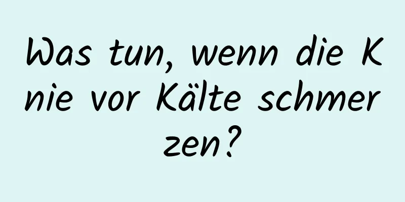 Was tun, wenn die Knie vor Kälte schmerzen?