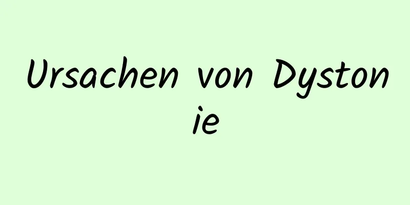 Ursachen von Dystonie