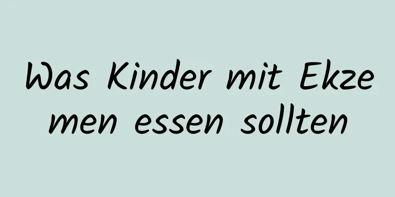 Was Kinder mit Ekzemen essen sollten