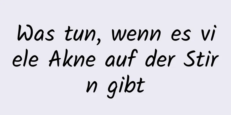 Was tun, wenn es viele Akne auf der Stirn gibt