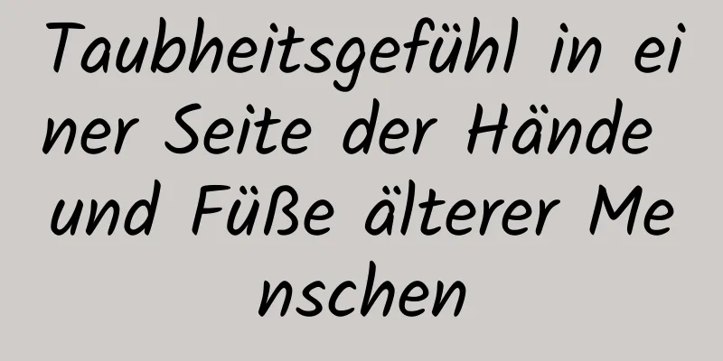 Taubheitsgefühl in einer Seite der Hände und Füße älterer Menschen