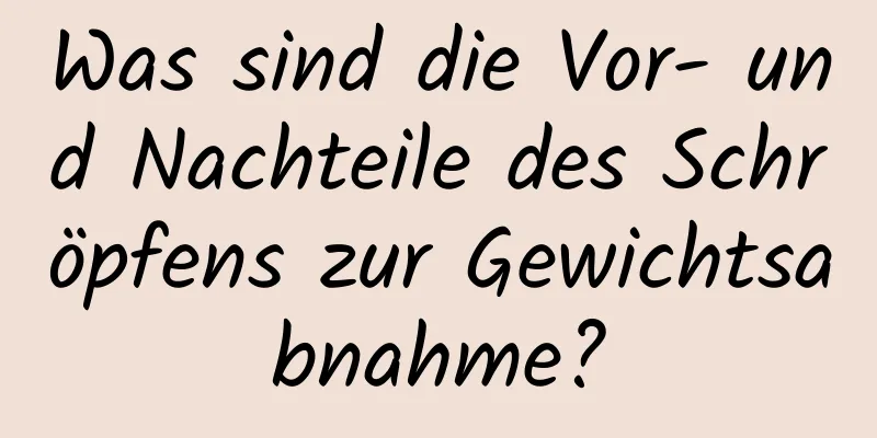 Was sind die Vor- und Nachteile des Schröpfens zur Gewichtsabnahme?